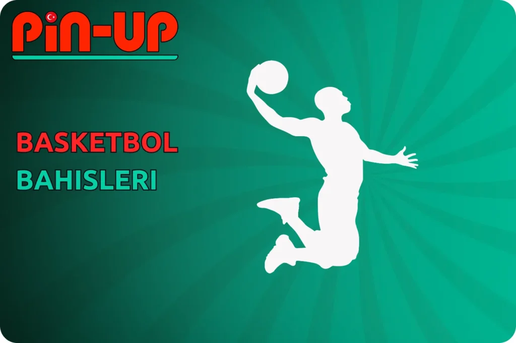 Basketbol bahisleri pin up bet download